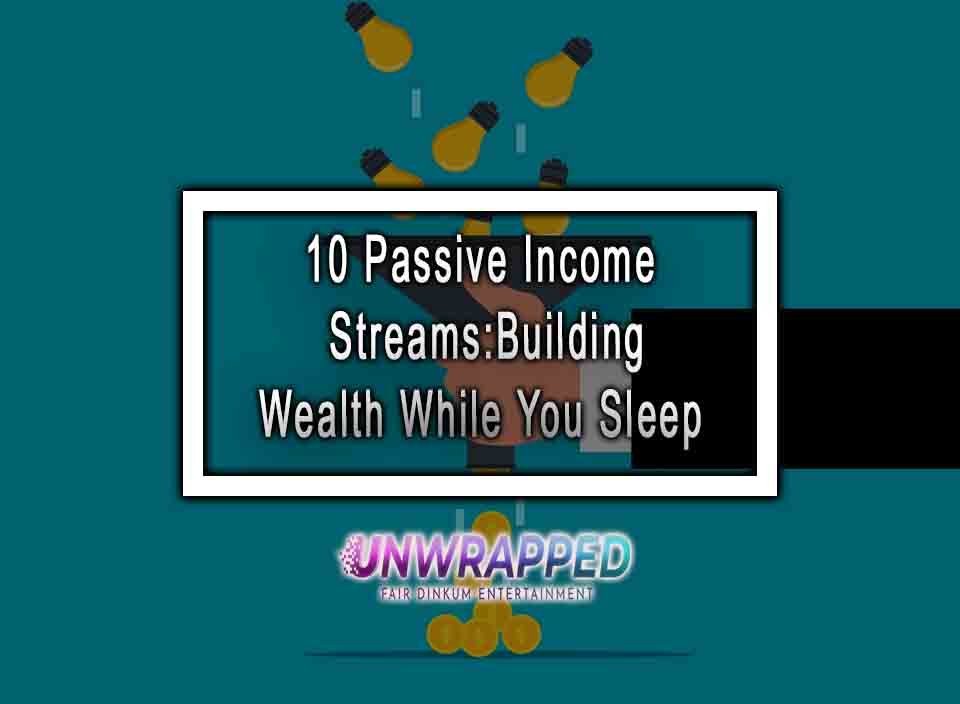 Content image for How to Build Passive Income Streams That Generate Money While You Sleep